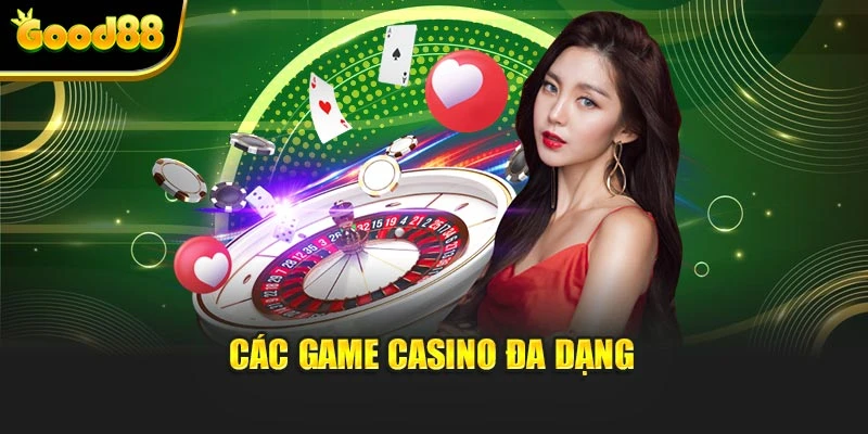 Các game casino đa dạng