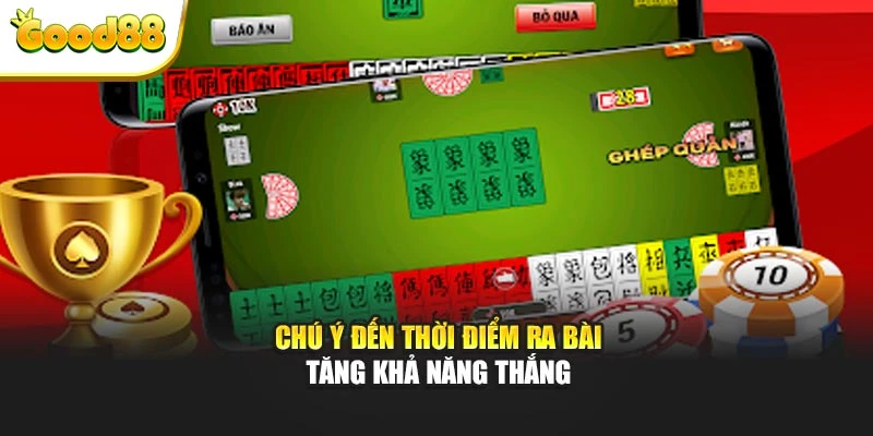 Chú ý đến thời điểm ra bài tăng khả năng thắng