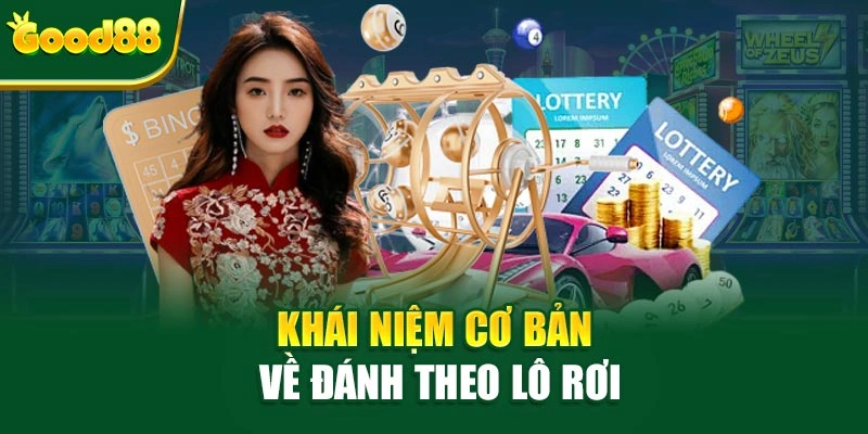 Khái niệm cơ bản về đánh theo lô rơi